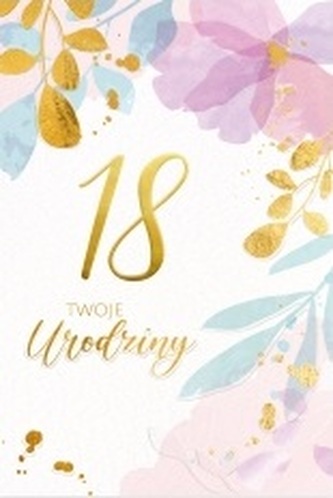 Karnet B6 LUX 18 urodziny, kwiaty