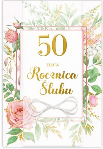 Karnet 50 Rocznica ślubu, kwiaty i liście B6 LUX