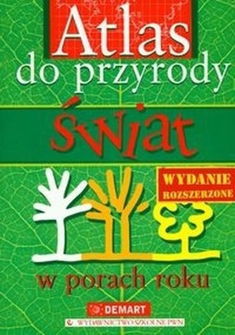 Atlas do przyrody. Szkoła podstawowa KL 4-6. Świat w porach roku (Demart)