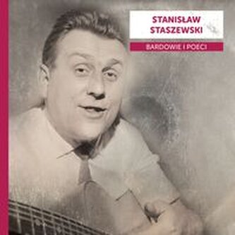 Bardowie i poeci Staszewski Stanisław