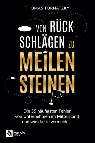 Von Rückschlägen zu Meilensteinen