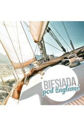 Biesiada best - Pod żaglami (CD)