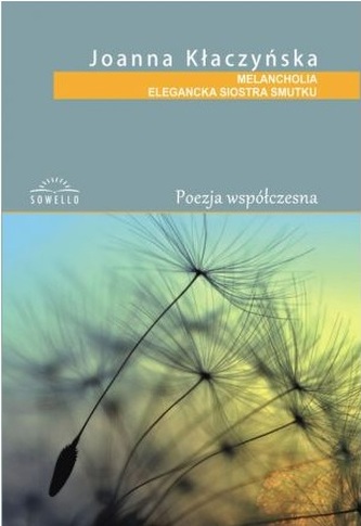MELANCHOLIA ELEGANCKA SIOSTRA SMUTK TOMIK POEZJI-SOWELLO
