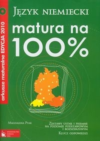 JĘZYK NIEMIECKI LO ARKUSZE MATURALNE 2010 MATURA NA 100%