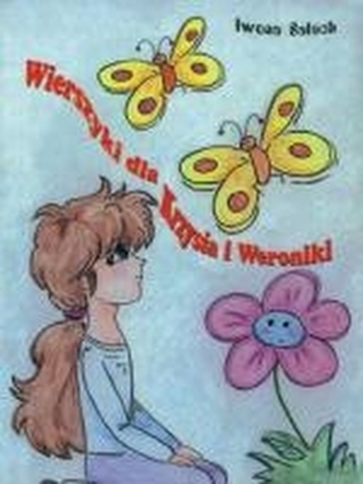 Wierszyki dla Krzysia i Weroniki