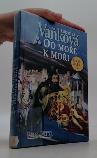 Orel a lev 4. - Od moře k moři