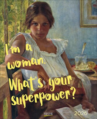 I'm a woman - what's your superpower? 2026