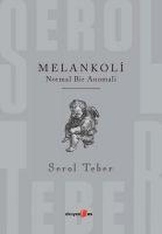 Melankoli - Normal Bir Anomali