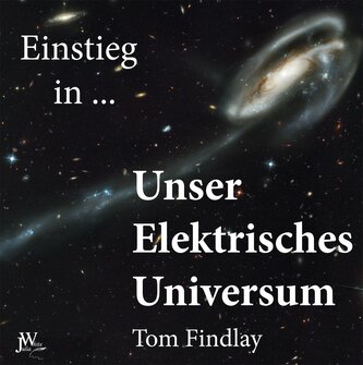 Einstieg in Unser Elektrisches Universum Einstieg in Unser Elektrisches Universum