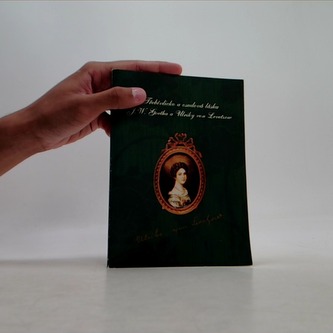 Třebívlicko a osudová láska J. W. Goetha a Ulriky von Levetzow v
