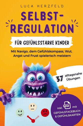Selbstregulation für gefühlsstarke Kinder (6-12 Jahre)