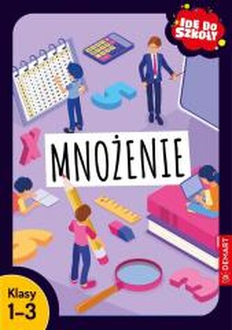 Mnożenie. Klasy 1-3. Idę do szkoły