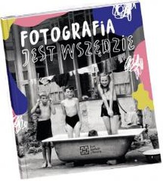 Fotografia jest wszędzie