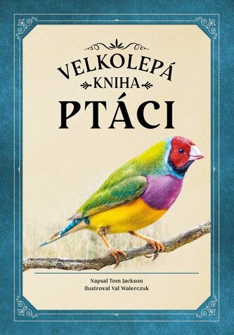 Ptáci (velkolepá kniha) Ptáci (velkolepá kniha)
