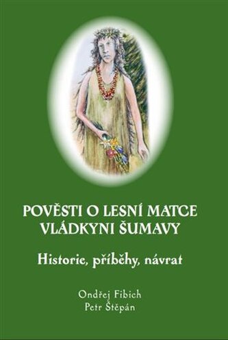 Pověsti o Lesní matce vládkyni Šumavy