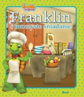 Franklin i przyjaciele. Franklin i uroczyste...