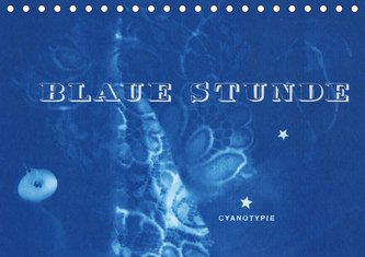 Blaue Stunde - Cyanotypie (Tischkalender 2020 DIN A5 quer)