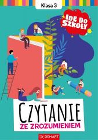 Czytanie ze zrozumieniem. Klasa 3. Idę do szkoły