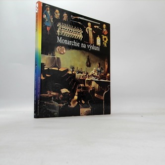 Monarchie na výsluní