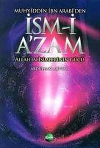 Muhyiddin Ibn Arabiden Ism-i Azam