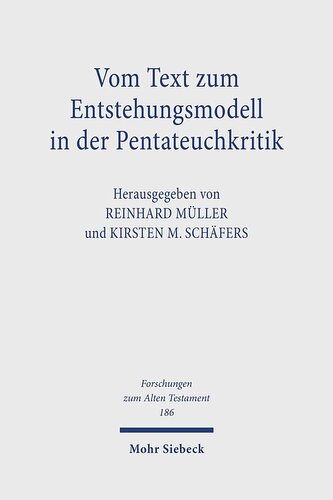 Vom Text zum Entstehungsmodell in der Pentateuchkritik