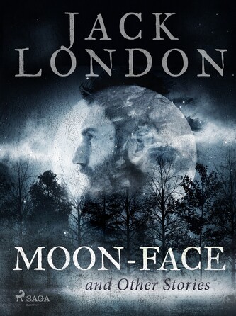 Moon-Face and Other Stories