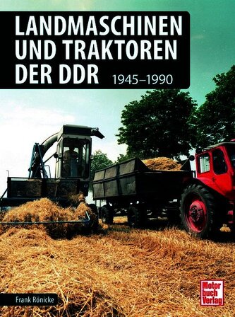 Landmaschinen und Traktoren der DDR