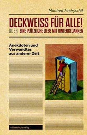 DECKWEISS FÜR ALLE! oder EINE PLÖTZLICHE LIEBE MIT HINTERGEDANKEN