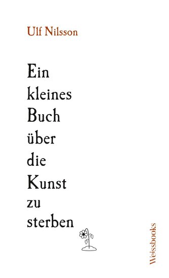 Ein Kleines Buch über die Kunst zu sterben