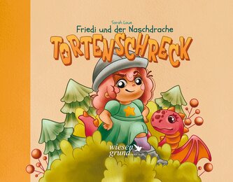 Friedi und der Naschdrache Tortenschreck