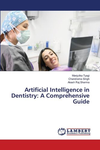 Artificial Intelligence in Dentistry: A Comprehensive Guide