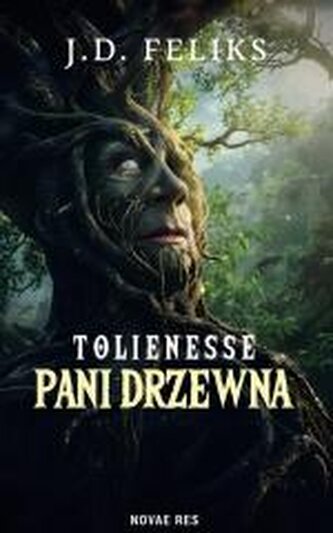 Tolienesse. Pani Drzewna Tolienesse. Pani Drzewna
