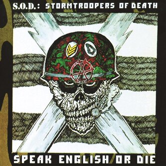 S.O.D.:  Speak English Or Die