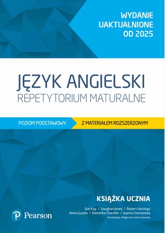 Język angielski. Repetytorium maturalne. Poziom podstawowy z materiałem rozszerzonym. Wydanie uaktua