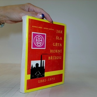 Jak šla léta horní břízou 1882-1972