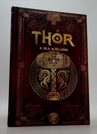 Thór a síla Mjollniru (Sága o Thorovi 1)