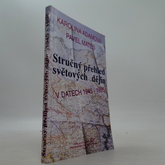 Stručný přehled světových dějin v datech 1945-1995