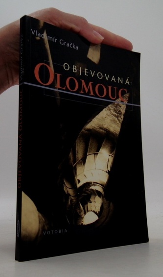 Objevovaná Olomouc zajímavosti ze stavební historie Olomouce z p