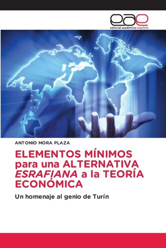 ELEMENTOS MÍNIMOS para una ALTERNATIVA ESRAFIANA a la TEORÍA ECONÓMICA