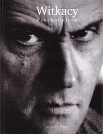 Witkacy. Psychoholism