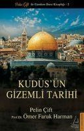Kudüsün Gizemli Tarihi