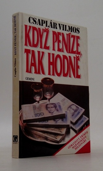 Když peníze, tak hodně
