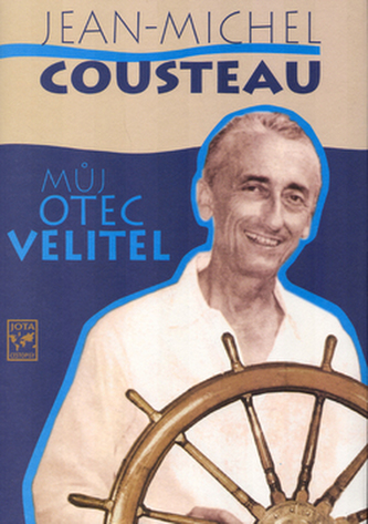 Můj otec velitel (Jean-Michel Cousteau, 2005)