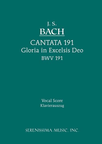 Gloria in Excelsis Deo, BWV 191: Vocal score