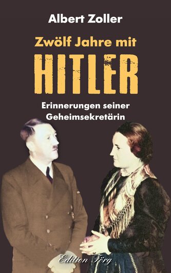 Zwölf Jahre mit Hitler