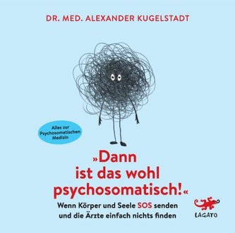 Dann ist das wohl psychosomatisch Dann ist das wohl psychosomatisch