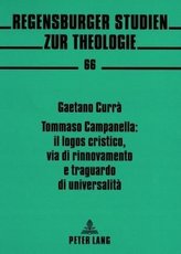 Tommaso Campanella: il logos cristico, via di rinnovamento e traguardo di universalità