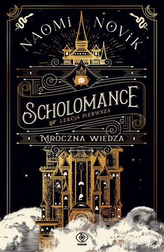 Scholomance. Lekcja pierwsza. Mroczna wiedza