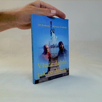 Všude dobře, tak co doma...