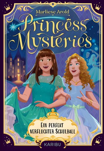 Princess Mysteries - Ein perfekt verfluchter Schulball